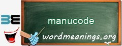 WordMeaning blackboard for manucode